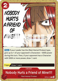 Nobody Hurts a Friend of Mine!!!! OP09-019 – Emperors in the New World | One Piece TCG